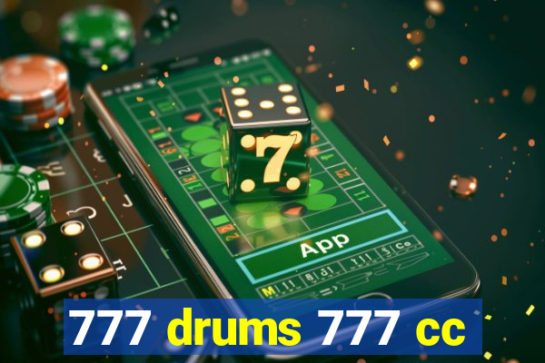 777 drums 777 cc